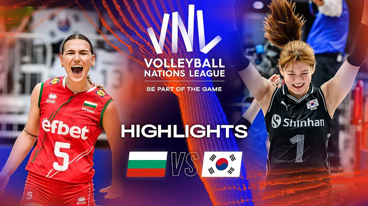 🇧🇬 BUL vs. 🇰🇷 KOR - Highlights Week 3 | Women's VNL 2023 - DayDayNews