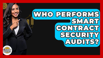 Who Performs Smart Contract Security Audits? - CryptoBasics360.com