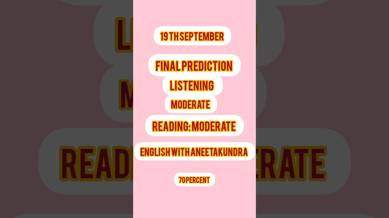 19 th sept ielts prediction 