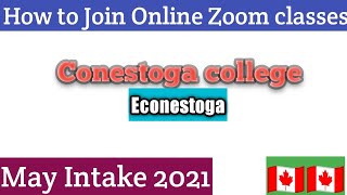 Econestoga, How to join Online Zoom classes| May intake 2021| Conestoga College| Simran Canada