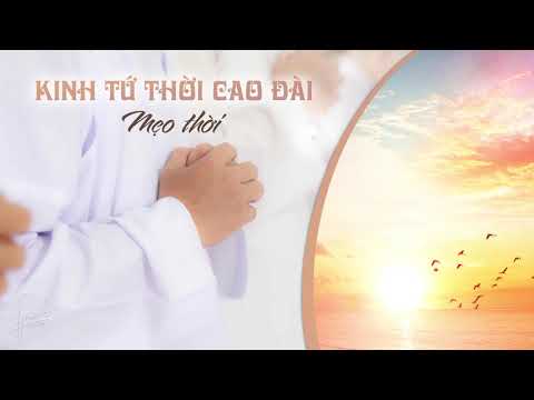 Video Kinh Tứ Thời Đạo Cao Đài - Mẹo Thời - youtube