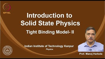 noc19-ph02 Lecture 65-Tight Binding Model- II