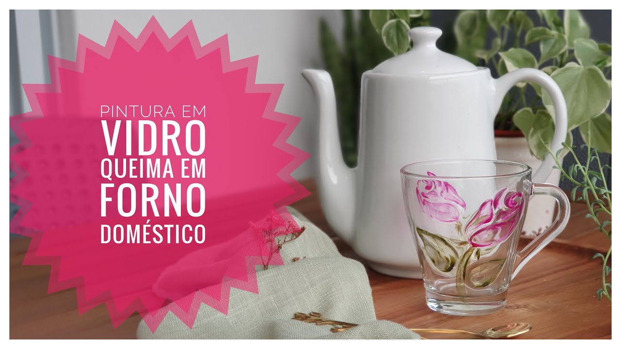 APRENDA PINTURA EM VIDRO - PODE USAR E LAVAR - QUEIMA EM FORNO DOMÉSTICO!