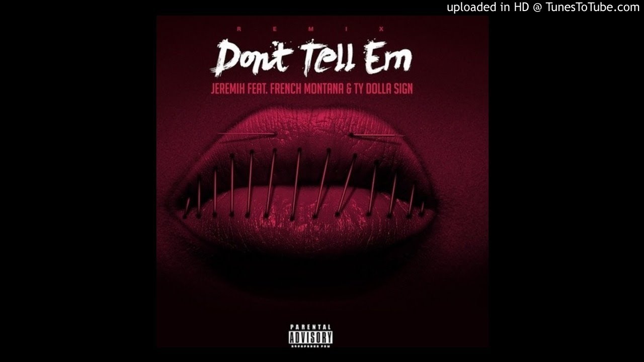 Jeremih Don t Tell Em Remix Feat Ty Dolla ign French 