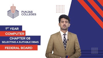 PGC Lectures-Inter Part 1-Fedreal Board-Computer-Chapter 8-Selecting a Suitable DBMS, MS Access
