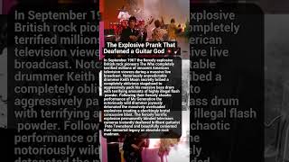 The Explosive Prank That Deafened a Guitar God 💥