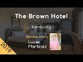 The Brown Hotel 5⭐ Review 2019