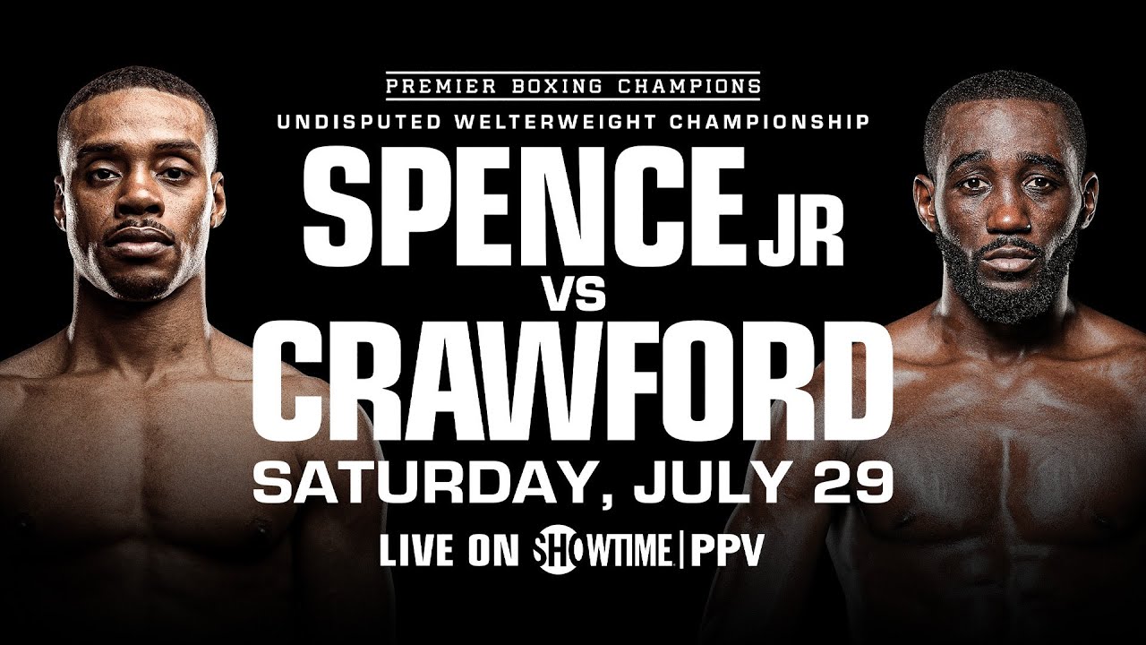 Spence vs Crawford FIGHT PREVIEW July 29, 2023 PBC on Showtime PPV