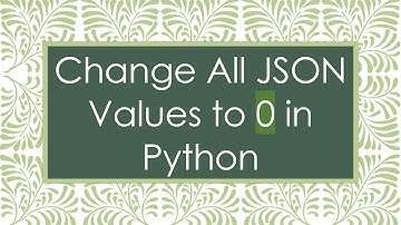 Change All JSON Values to 0 in Python