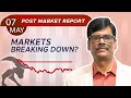 Markets breaking down post market report 07may24
