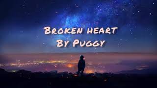 Puggy - Broken Heart Lyrics Video