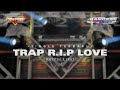 Dj trap rip love terbaru pindang balap audio x bangsay official  nandanafis official lyric