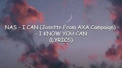 I Can - Nas (Josette Cover From AXA Campaign) I Know You Can (Lyrics)