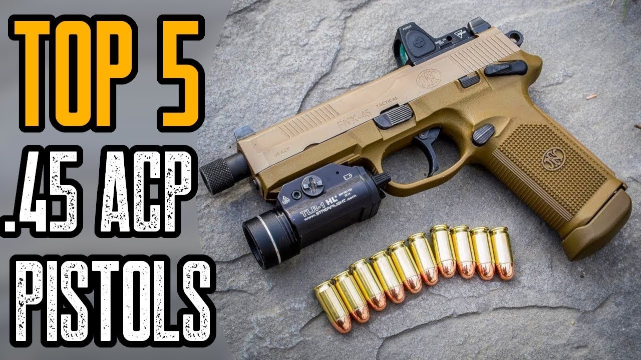 Top 10 Best .45 ACP Pistols In The World 2021 
