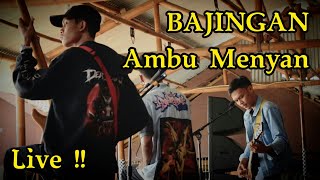 Ambu Menyan - BAJINGAN || live perfomance (BETTERNEVERBORN Magelang) COVER!!