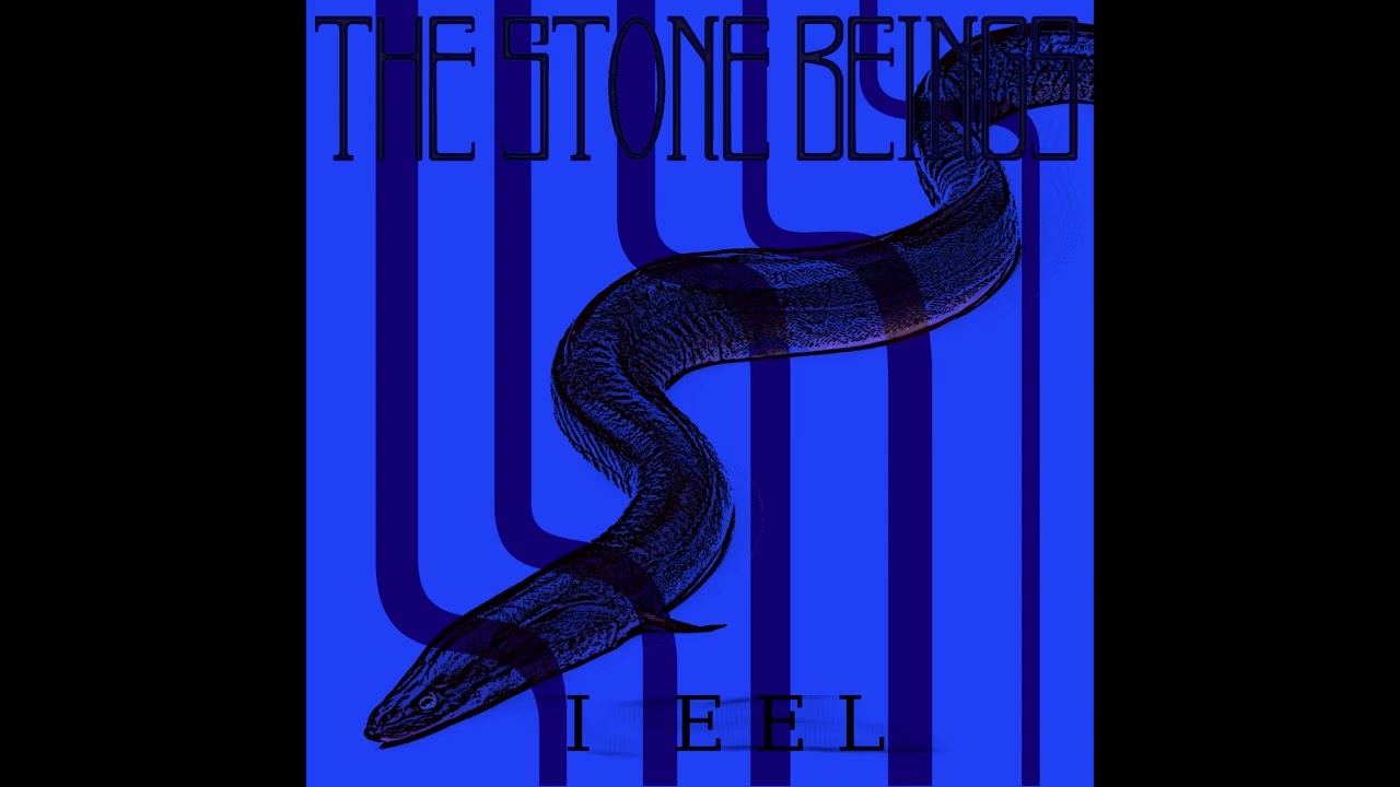 I EEL - THE STONE BEINGS