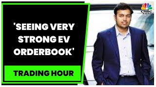 JBM Auto's Nishant Arya Speaks On The Firm's Business Outlook & EV Demand Check | Trading Hour
