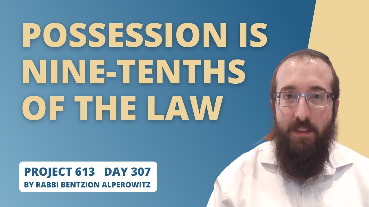 Project 613 275 Possession is of the Law YouTube Project 613 275 Possession is of the Law YouTube