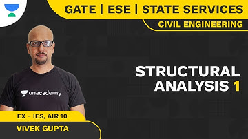 Structural Analysis 1 | GATE, ESE and State Services | Vivek Gupta | Unacademy Accord