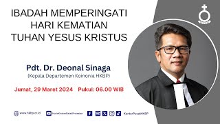 IBADAH Memperingati Hari Kematian Tuhan Yesus Kristus -  Jumat, 29 Maret 2024