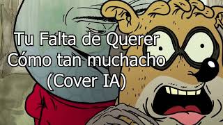 Video thumbnail of "Tu Falta de Querer cover IA | Como Tan muchachos"