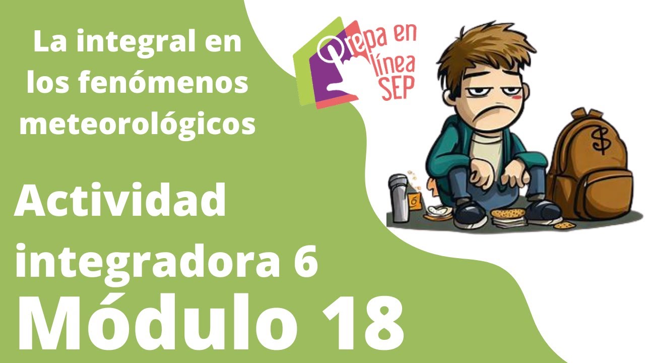 Actividad integradora 6 Módulo 18. La integral en los fenómenos