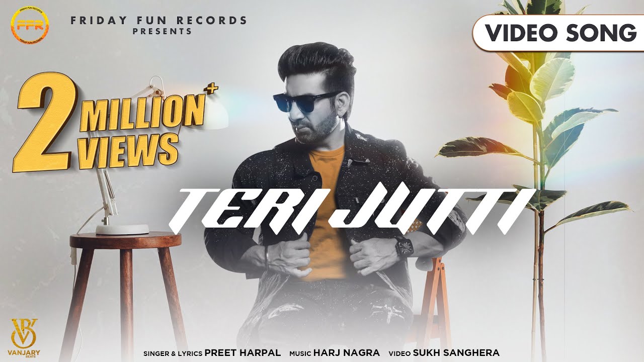 Teri Jutti - Video Song | Preet Harpal | Harj Nagra | Love Songs | Dance Songs | Friday Fun Records