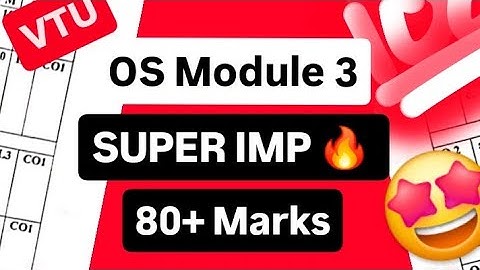OS MODULE 3 EXAM SUPER IMP 💯🤩 | BCS303 Operating System | 22 Scheme VTU 3rd SEM CSE #vtu #cse #exams