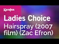 Ladies Choice - Hairspray (2007 film) (Zac Efron) | Karaoke Version | KaraFun