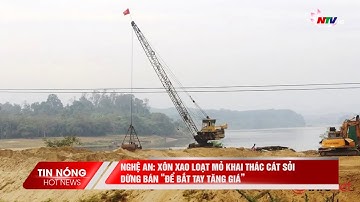 Nghệ An: Xôn xao loạt mỏ khai thác cát sỏi dừng bán “để bắt tay tăng giá”