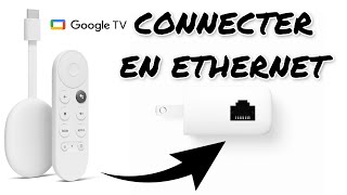 CHROMECAST GOOGLE TV| CONNECTER VOTRE CHROMECAST EN CONNECTION ETHERNET RJ45.