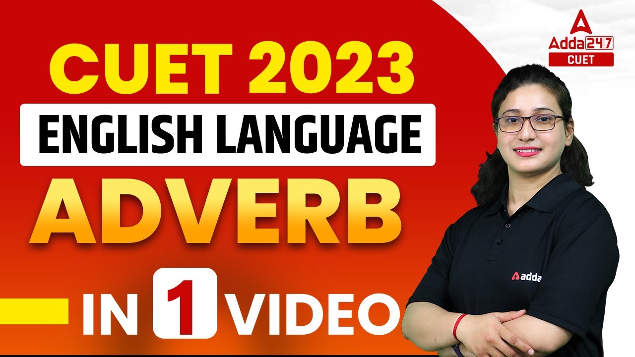Adverb One Shot for CUET 2023 English Language By Rubaika Ma'am - YouTube