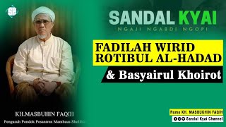 KH. MASBUHIN FAQIH  | Fadhilah Wirid Rotibul Al-Hadad, Al-Athos & Basyairul Khoirot #santrimbs