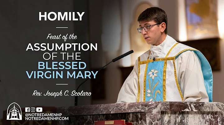 Assumption of the Blessed Virgin Mary Homily - 8/15/2019
