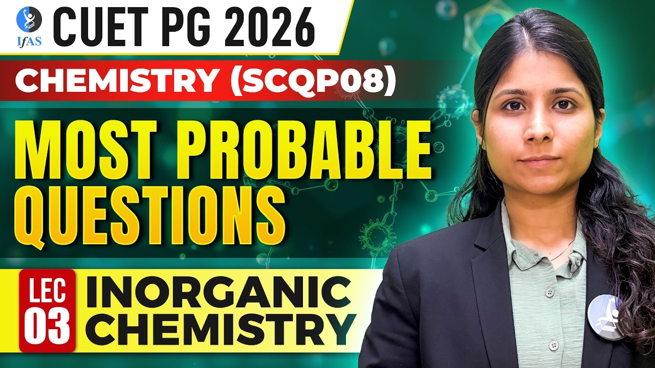 Inorganic Chemistry | CUET PG Chemistry 2026 | Most Probable Question | Lec-3 | IFAS
