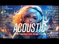 Best Of OPM Acoustic Love Songs 2024 Playlist 1231 ❤️ Top Tagalog Acoustic Songs Cover Of All Time