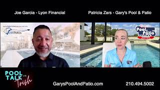Pool Talk with Trish - What to Expect When Applying for a Pool Loan - Joe Garcia - Lyon Financial