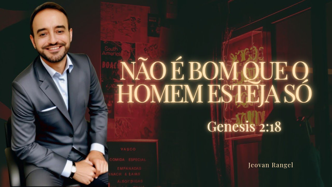 NÃO É BOM QUE O HOMEM ESTEJA SÓ YouTube
