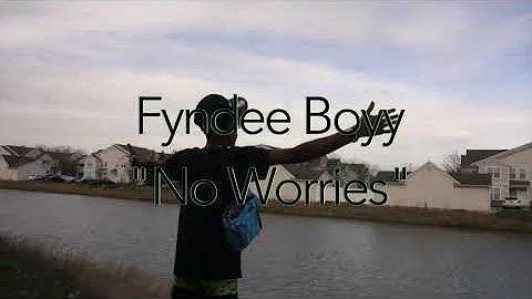 Fyndee Boyy- No Worries- (Official Music Video)- (Status Update Exclusive)