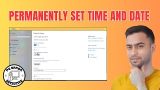 How to Set Time and Date in PC Permanently