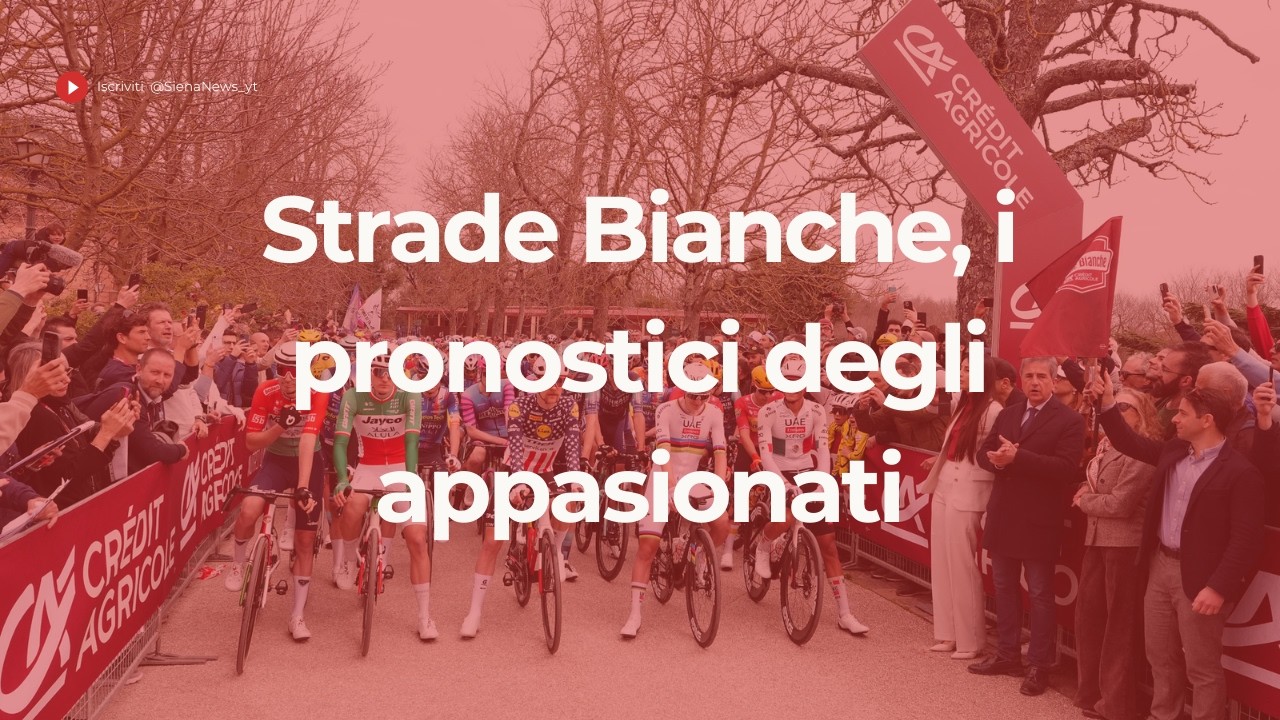 Strade Bianche: Siena aspetta Pogačar