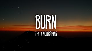 Video thumbnail of "The Endorphins - Burn (Lyrics)"