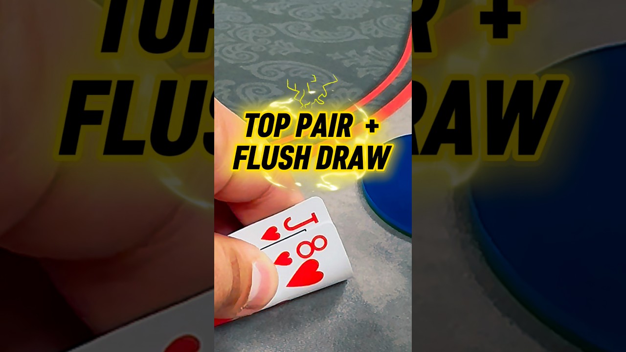 Top Pair Plus Flush Draw ♠️❤️♣️♦️