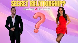 Kerem Bürsin’s Secret Romance The Truth About His Rumored Relationship with Selin Yağcıoğlu