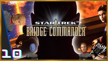 10: Star Trek: Bridge Commander Campaign W/Remastered mod