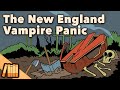 New England Vampire Panic  - US History - Extra History