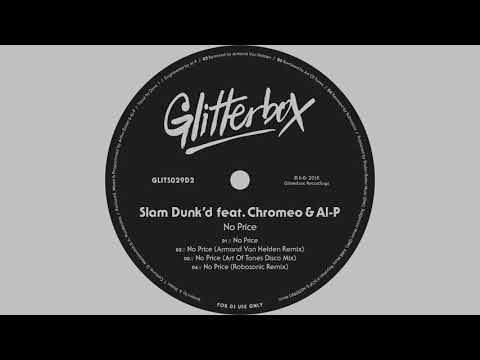 Slam Dunk’d featuring Chromeo & Al-P - 'No Price (Art Of Tones Disco Mix)'