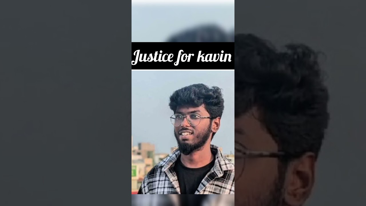 😥😥Justice for kavin 👨‍⚖️👩‍⚖️👨‍⚖️