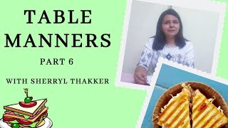Table manners & etiquette (Part 6) | How to eat a sandwich | Sherryl Thakker | The Sherryl Show