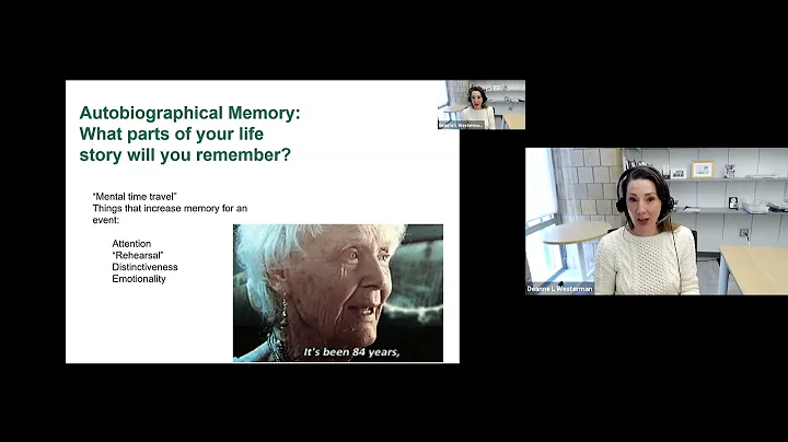 Faculty Session: Autobiographical Memory: What parts of life will you remember?- Deanne Westerman